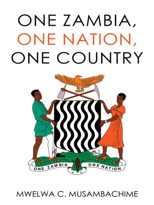 cover image of One Zambia, One Nation, One Country